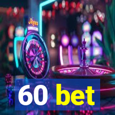 60 bet